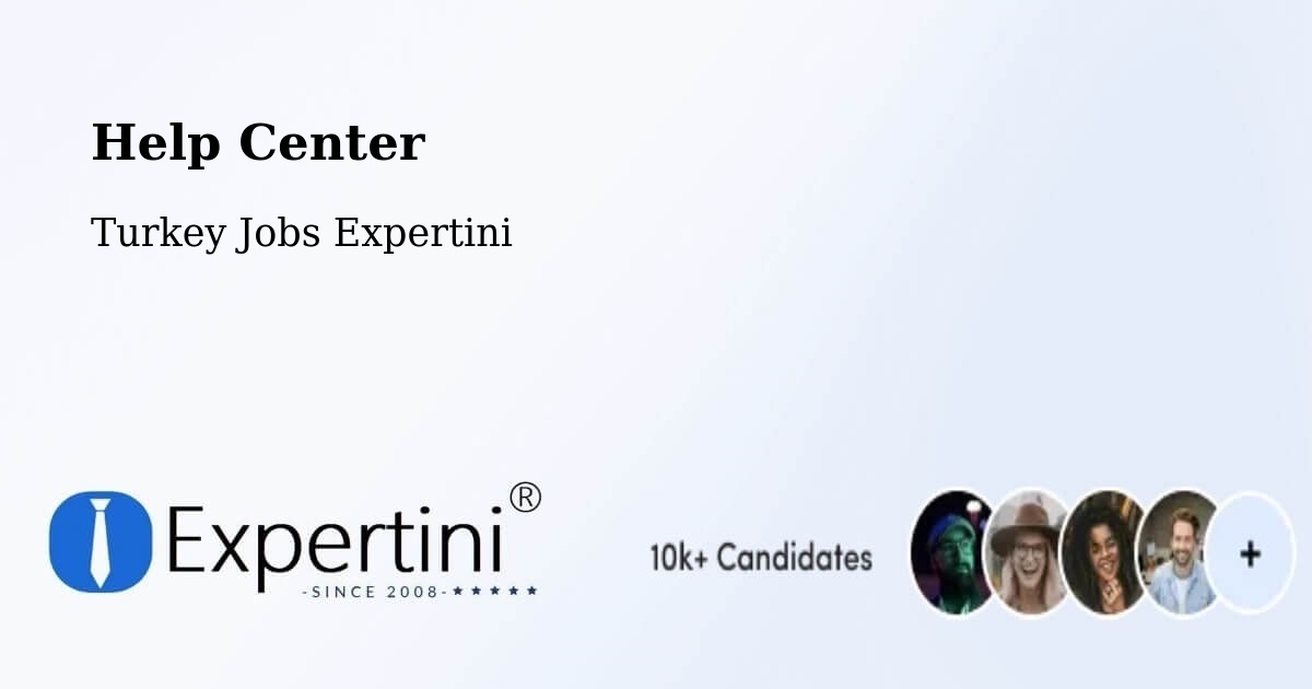 Help Center – Yenipinar - Turkey Jobs Expertini